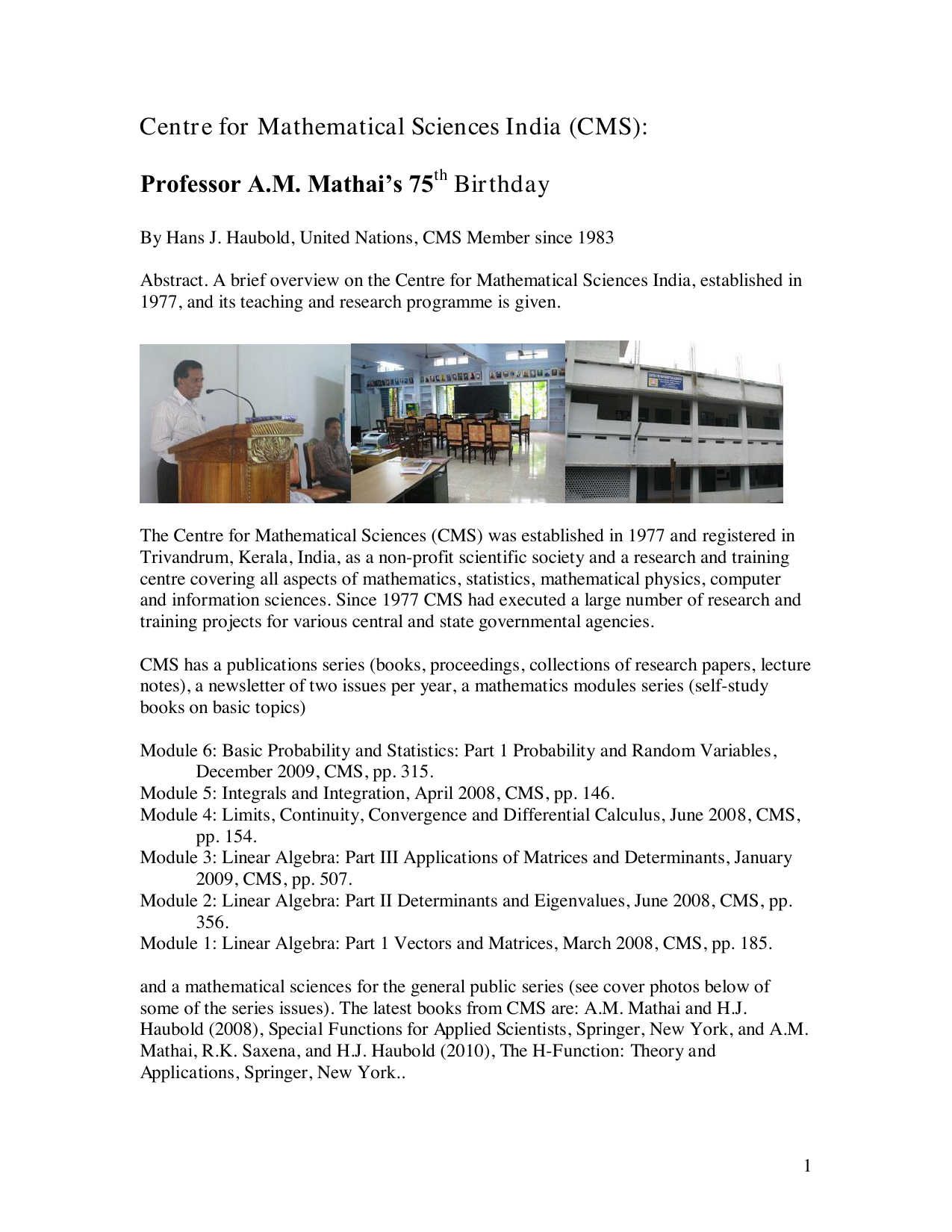 Centre for Mathematical Sciences India (CMS): Professor A.M. Mathais   75th Birthday