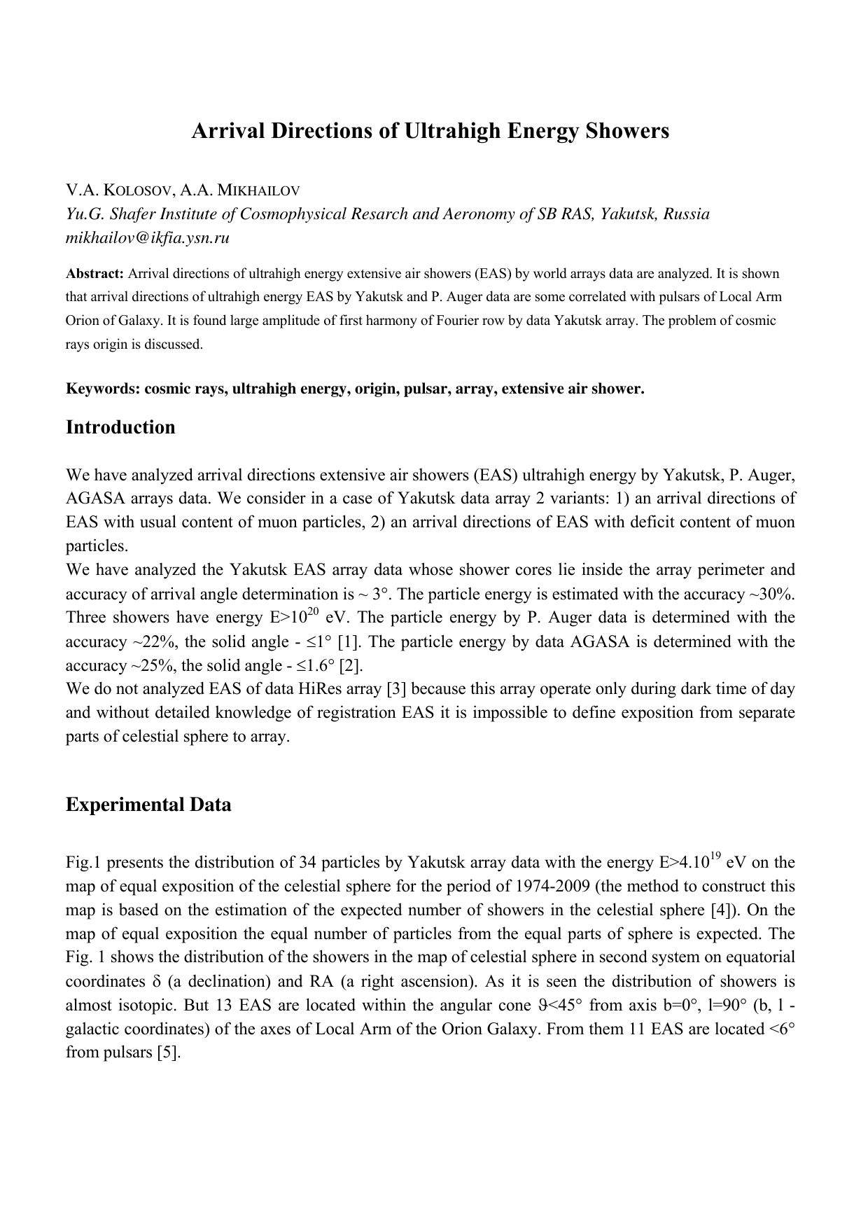 Arrival Directions of Ultrahigh Energy Showers Arrival Directions of Ultrahigh Energy Showers