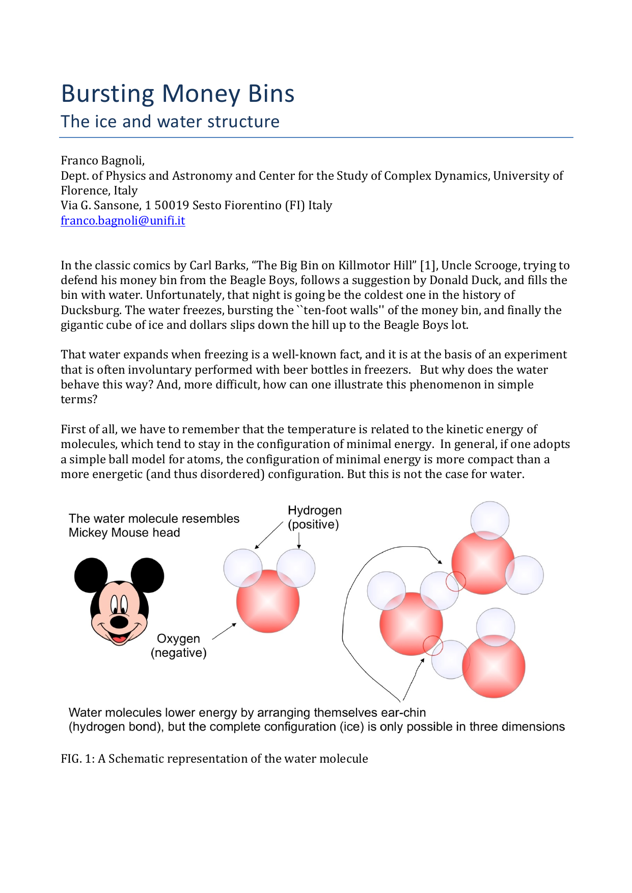 Bursting Money Bins, the ice and water structure